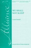 We Shall Not Sleep TTB choral sheet music cover